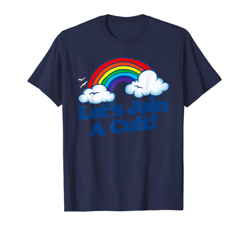 Lets Join Cult Funny Rainbow Joke 1980S T-Shirt - Aesthetic Graphic Unisex - T-Shirt, Sweatshirt, Hoodie