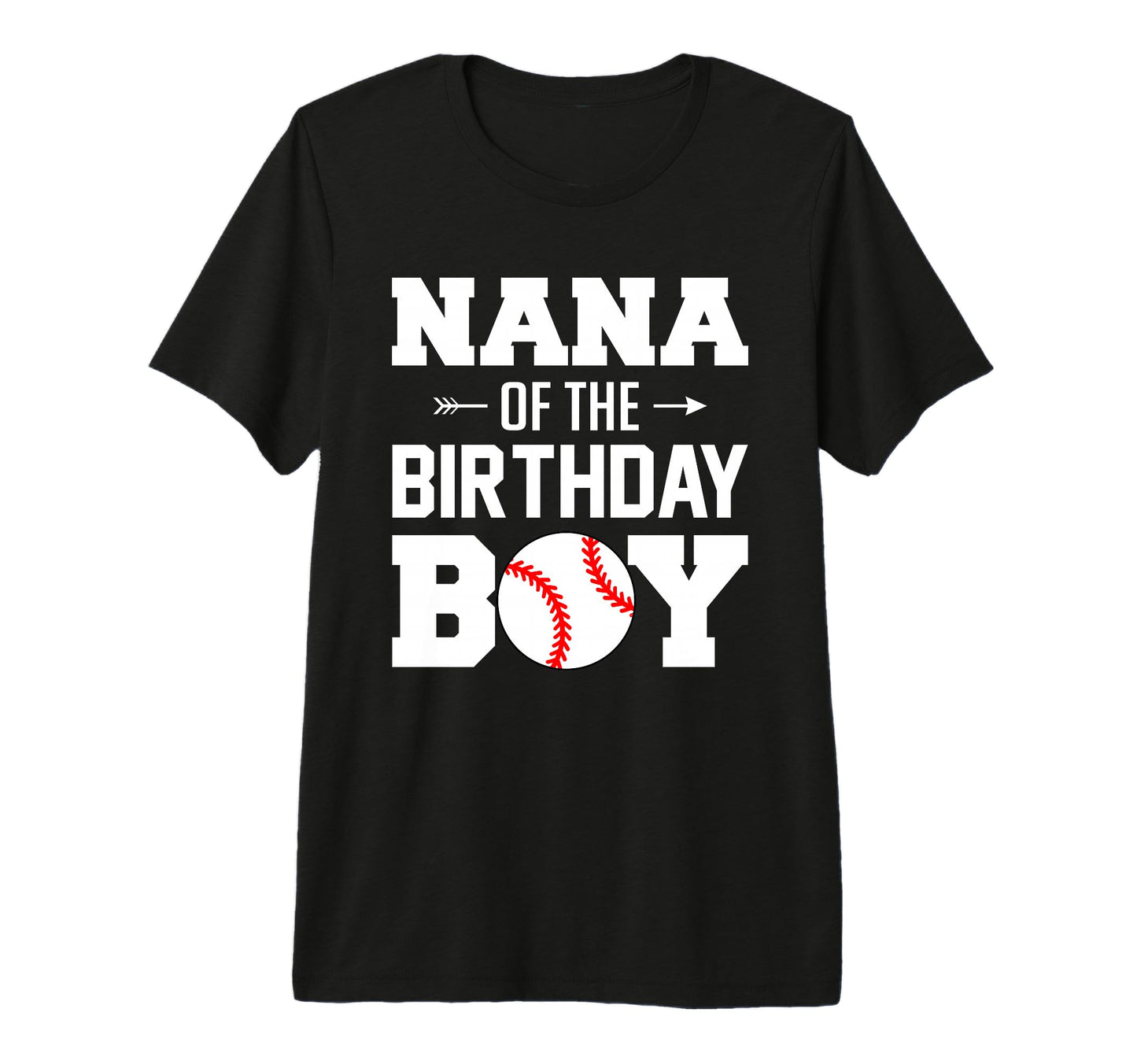 Nana Birthday Funny Baseball Family T-Shirt - Streetwear Style Unisex - T-Shirt, Sweatshirt, Hoodie