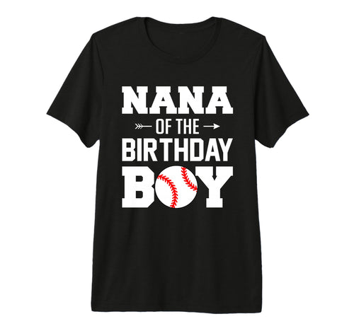 Nana Birthday Funny Baseball Family T-Shirt - Streetwear Style Unisex - T-Shirt, Sweatshirt, Hoodie