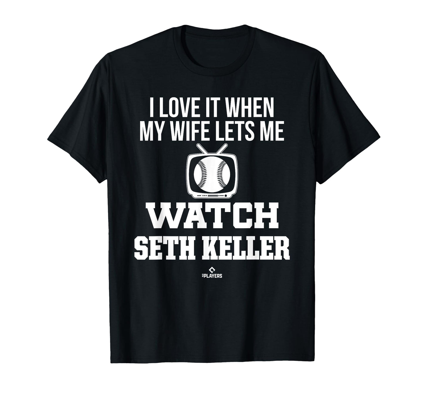 My Wife Lets Me Watch Seth T-Shirt - Casual Everyday Wear for Adults - T-Shirt, Sweatshirt, Hoodie