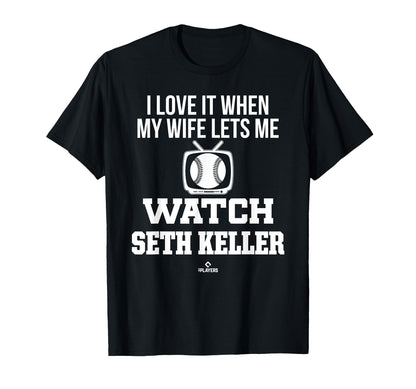 My Wife Lets Me Watch Seth T-Shirt - Casual Everyday Wear for Adults - T-Shirt, Sweatshirt, Hoodie