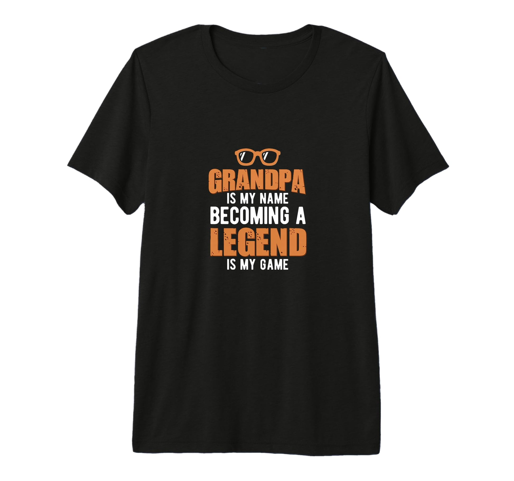 Grandpa Is My Name Becoming T-Shirt - Casual Everyday Wear for Adults - T-Shirt, Sweatshirt, Hoodie
