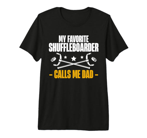 My Favorite Shuffleboarder Calls Me T-Shirt - Novelty Apparel Men Women - T-Shirt, Sweatshirt, Hoodie