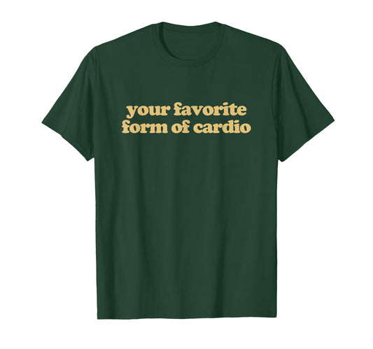 Your Favorite Form Cardio Y2K Aesthetic T-Shirt - Unique Graphic Men Women - T-Shirt, Sweatshirt, Hoodie