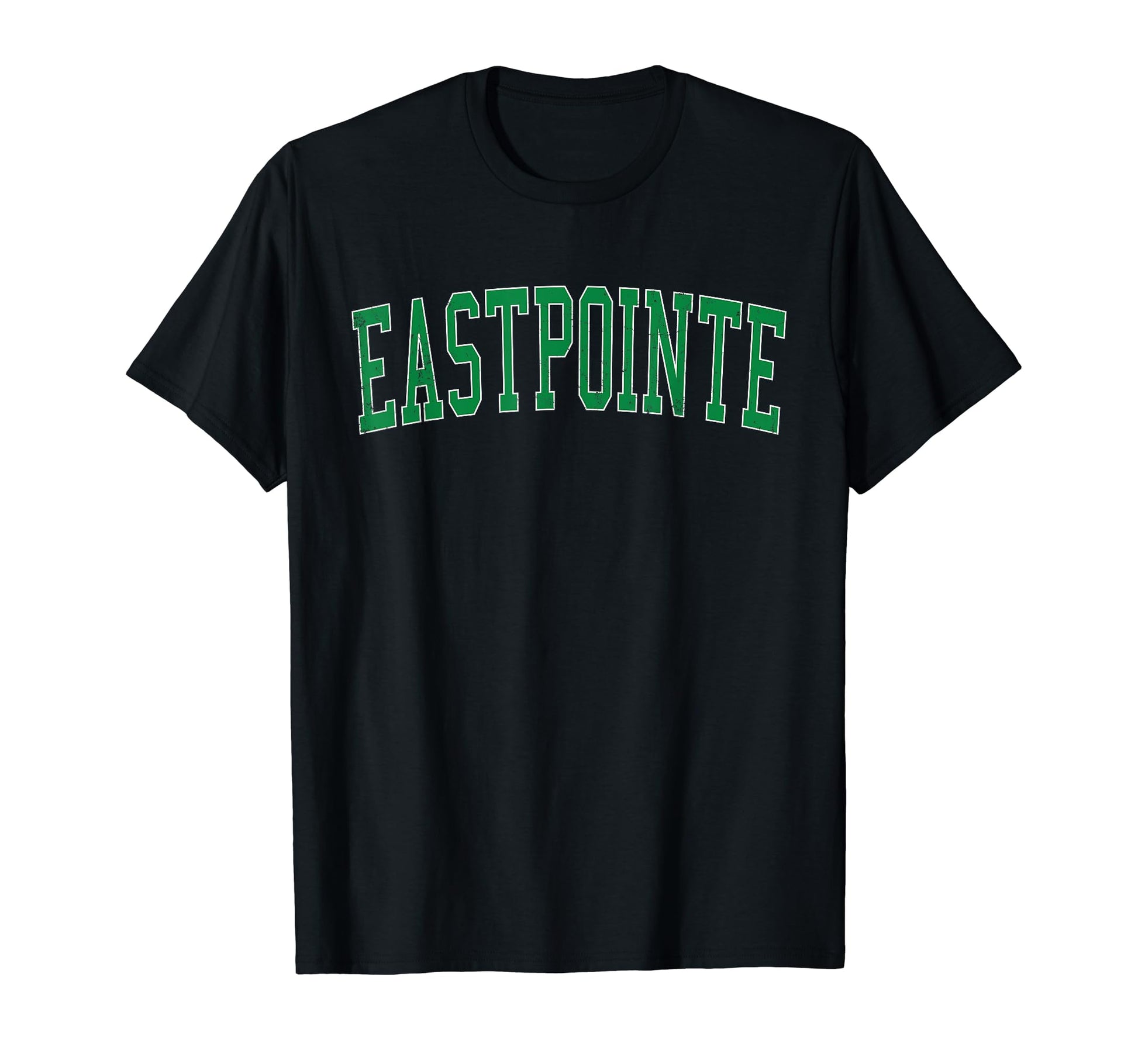 Eastpointe Mi Distressed Green T-Shirt - Custom Art Print for Adults - T-Shirt, Sweatshirt, Hoodie