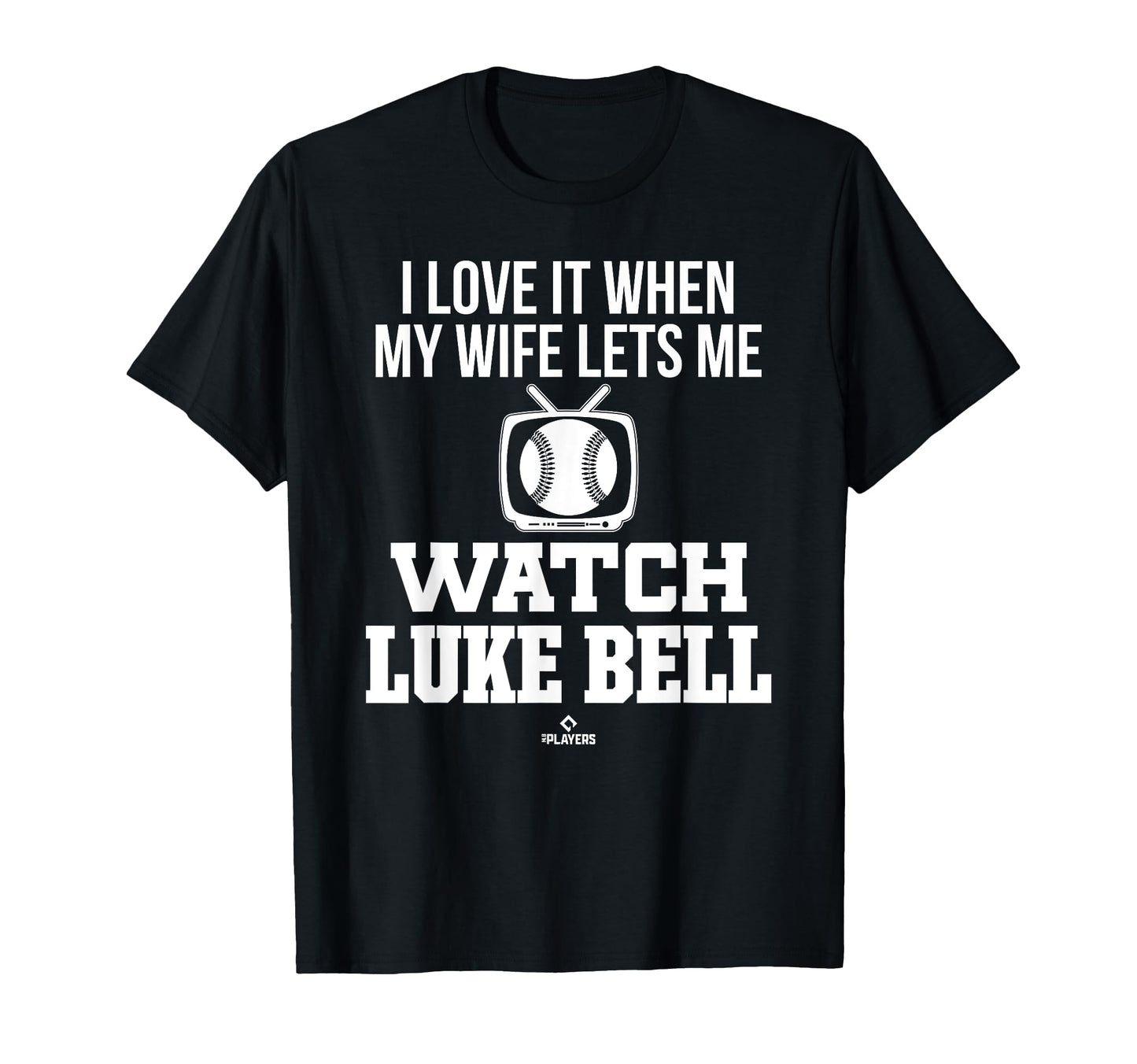 My Wife Lets Me Watch Luke Bell T-Shirt - Casual Everyday Wear Men Women - T-Shirt, Sweatshirt, Hoodie