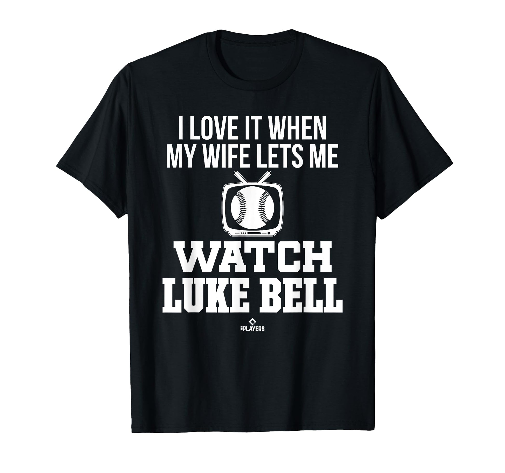 My Wife Lets Me Watch Luke Bell T-Shirt - Casual Everyday Wear Men Women - T-Shirt, Sweatshirt, Hoodie