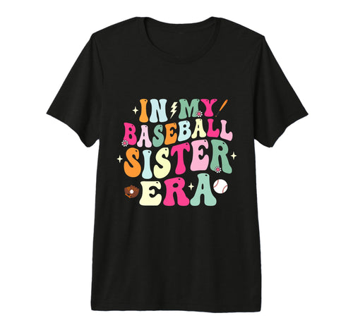 My Baseball Sister Era Groovy T-Shirt - Casual Everyday Wear Men Women - T-Shirt, Sweatshirt, Hoodie