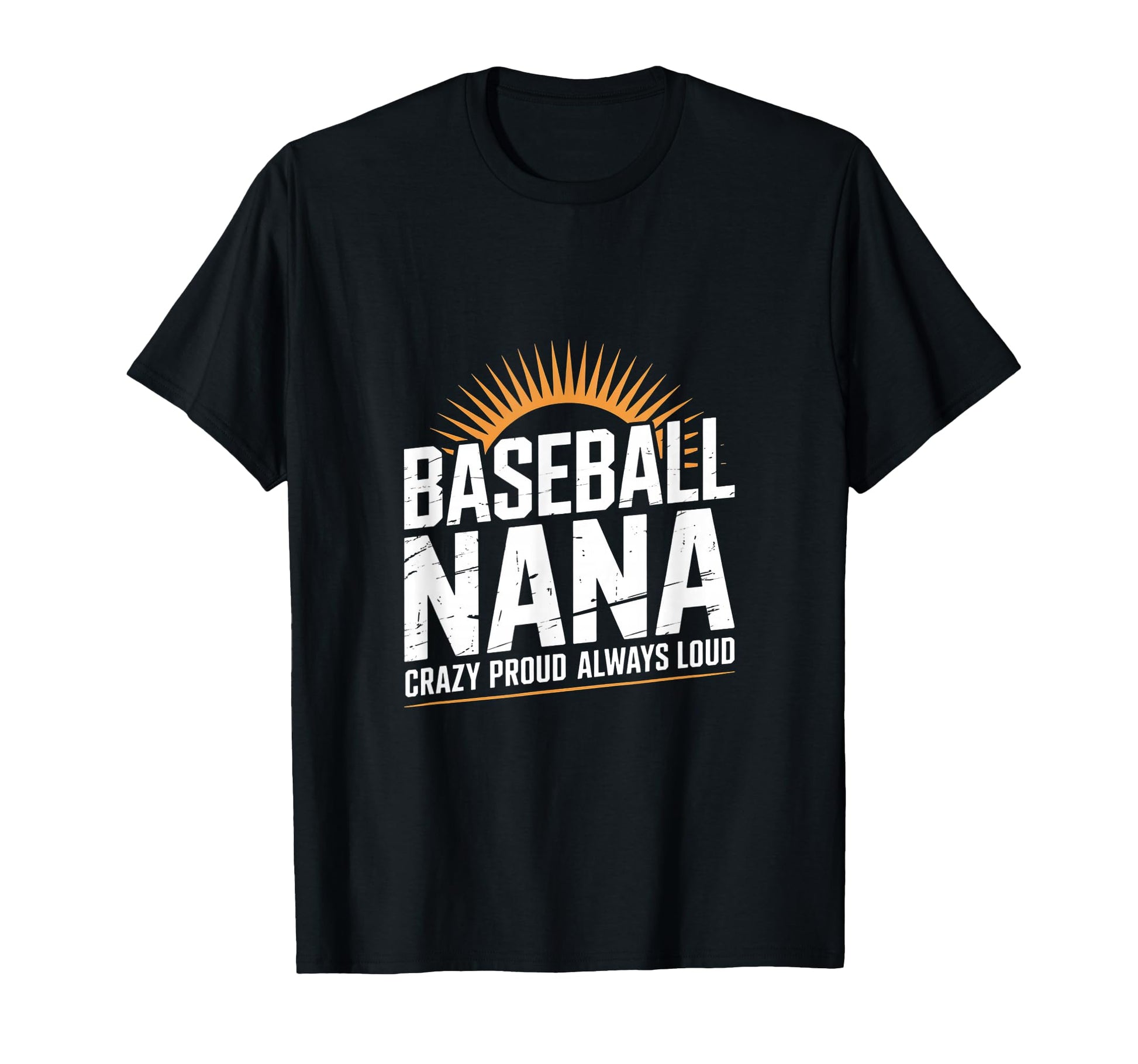 Funny Baseball Nana Proud Loud T-Shirt - Minimalist Print Men Women - T-Shirt, Sweatshirt, Hoodie