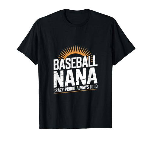 Funny Baseball Nana Proud Loud T-Shirt - Minimalist Print Men Women - T-Shirt, Sweatshirt, Hoodie