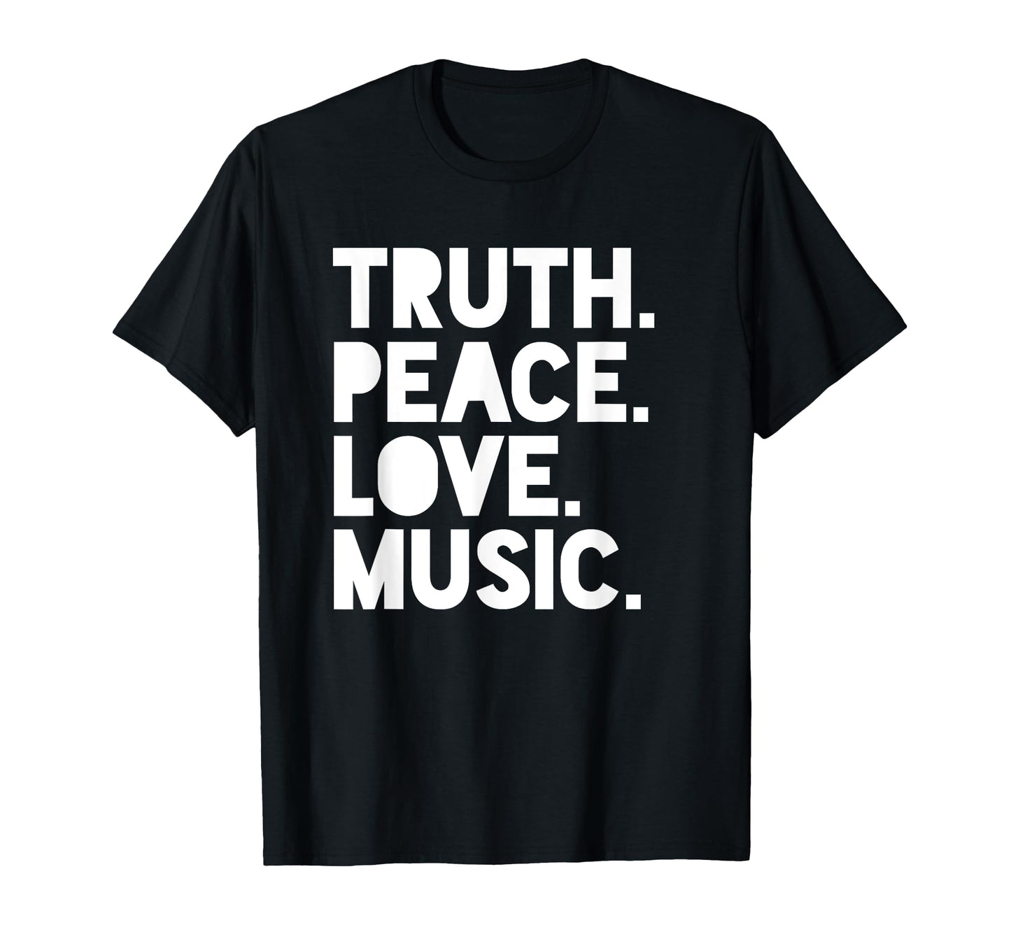 Truth Peace Love Music Livity T-Shirt - Casual Everyday Wear Men Women - T-Shirt, Sweatshirt, Hoodie