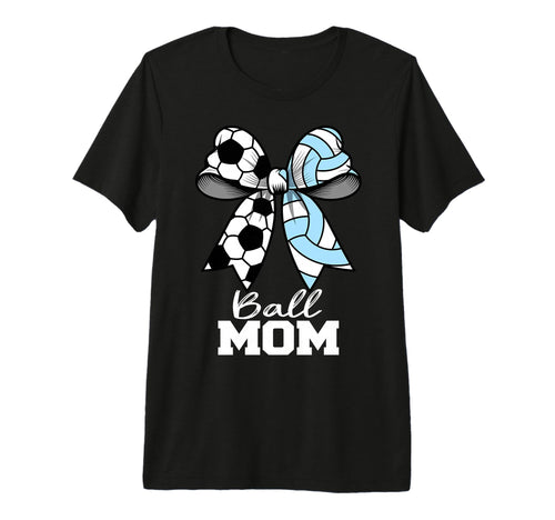 Ball Mom Soccer Volleyball Mom T-Shirt - Novelty Apparel for Adults - T-Shirt, Sweatshirt, Hoodie