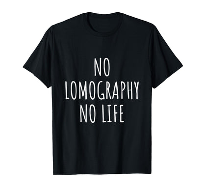 Lomography Analog Camera Photography T-Shirt - Aesthetic Graphic Unisex - T-Shirt, Sweatshirt, Hoodie