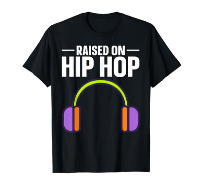 Raised Hip Hop Old School T-Shirt - Trendy Graphic Men Women - T-Shirt, Sweatshirt, Hoodie