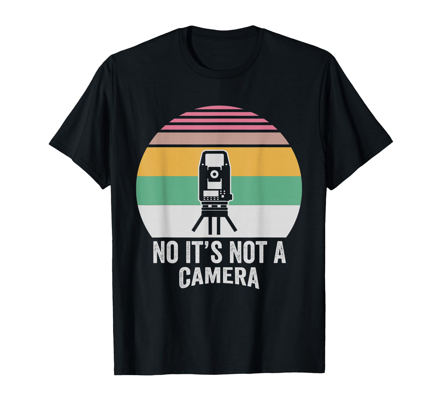 Funny Land Surveyor Not Camera Sunset T-Shirt - Aesthetic Graphic Unisex - T-Shirt, Sweatshirt, Hoodie
