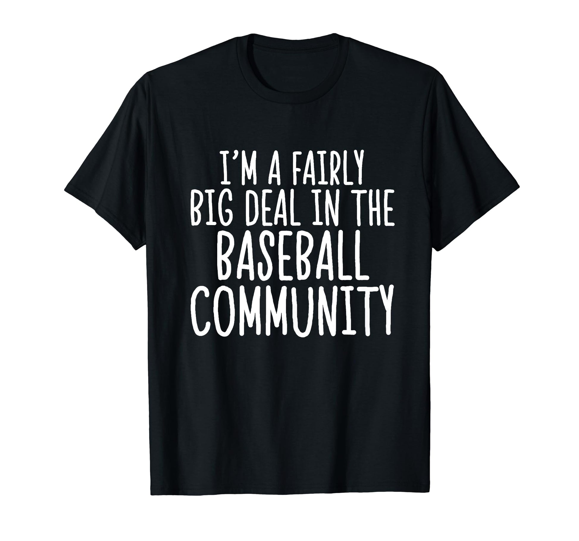 Baseball Player Coaches Fun Quotes Fan T-Shirt - Unique Graphic Men Women - T-Shirt, Sweatshirt, Hoodie