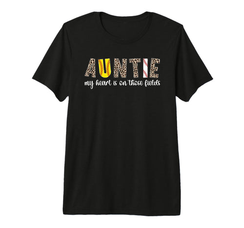 Auntie My Heart Is Those Fields Softball T-Shirt - Custom Art Print Unisex - T-Shirt, Sweatshirt, Hoodie