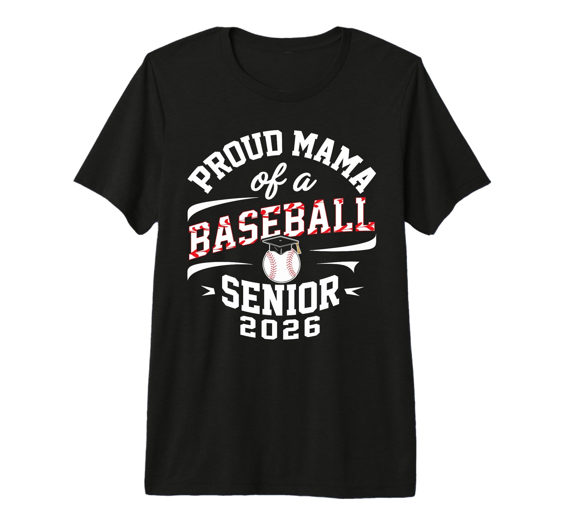 Proud Mama 2026 Baseball Senior T-Shirt - Streetwear Style Men Women - T-Shirt, Sweatshirt, Hoodie