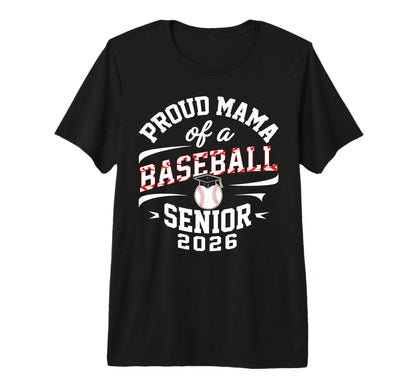 Proud Mama 2026 Baseball Senior T-Shirt - Streetwear Style Men Women - T-Shirt, Sweatshirt, Hoodie