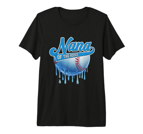 Nana Rookie 1St Birthday Baseball Drip T-Shirt - Streetwear Style Unisex - T-Shirt, Sweatshirt, Hoodie