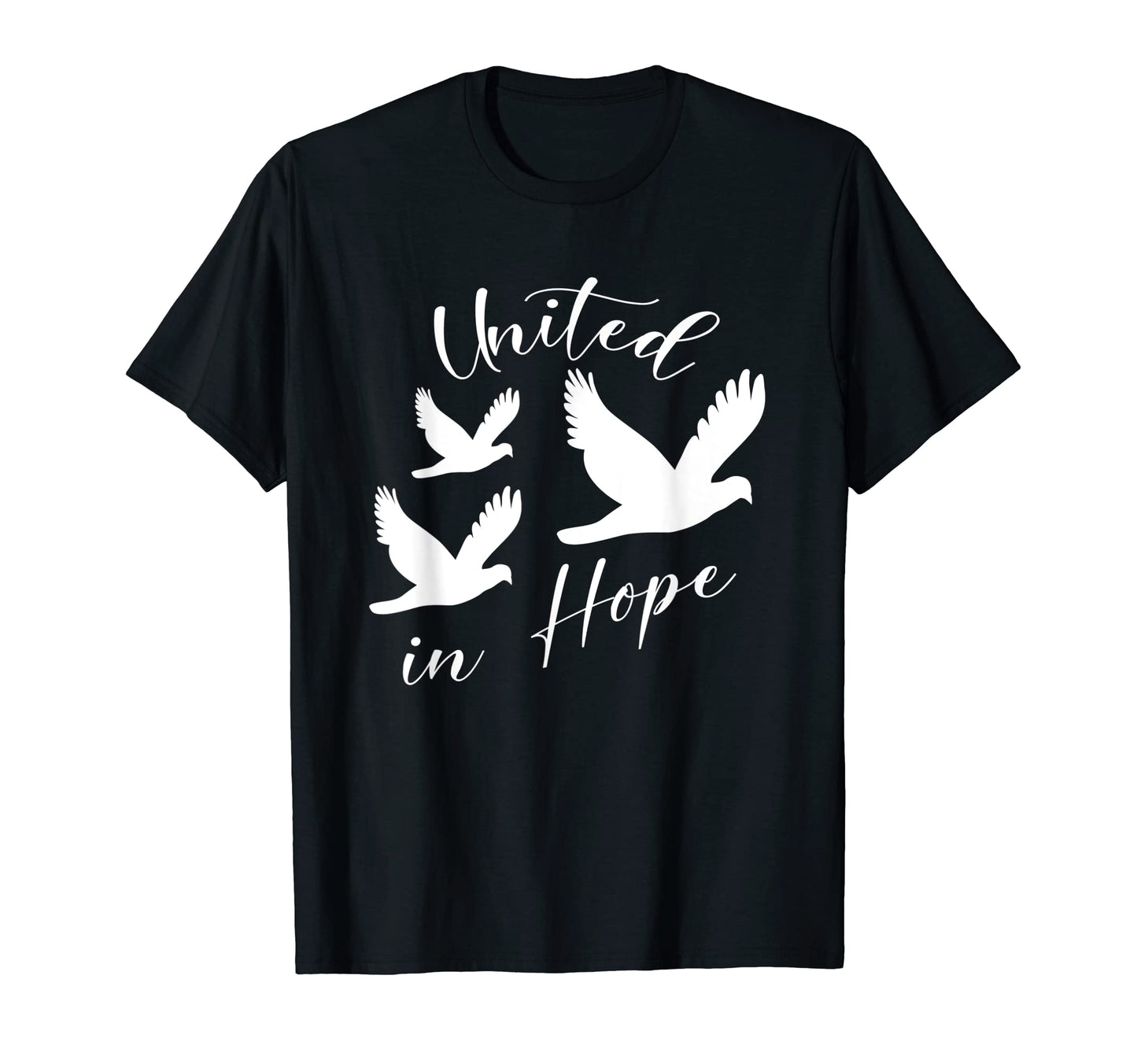United Hope Doves Peace T-Shirt - Casual Everyday Wear Men Women - T-Shirt, Sweatshirt, Hoodie