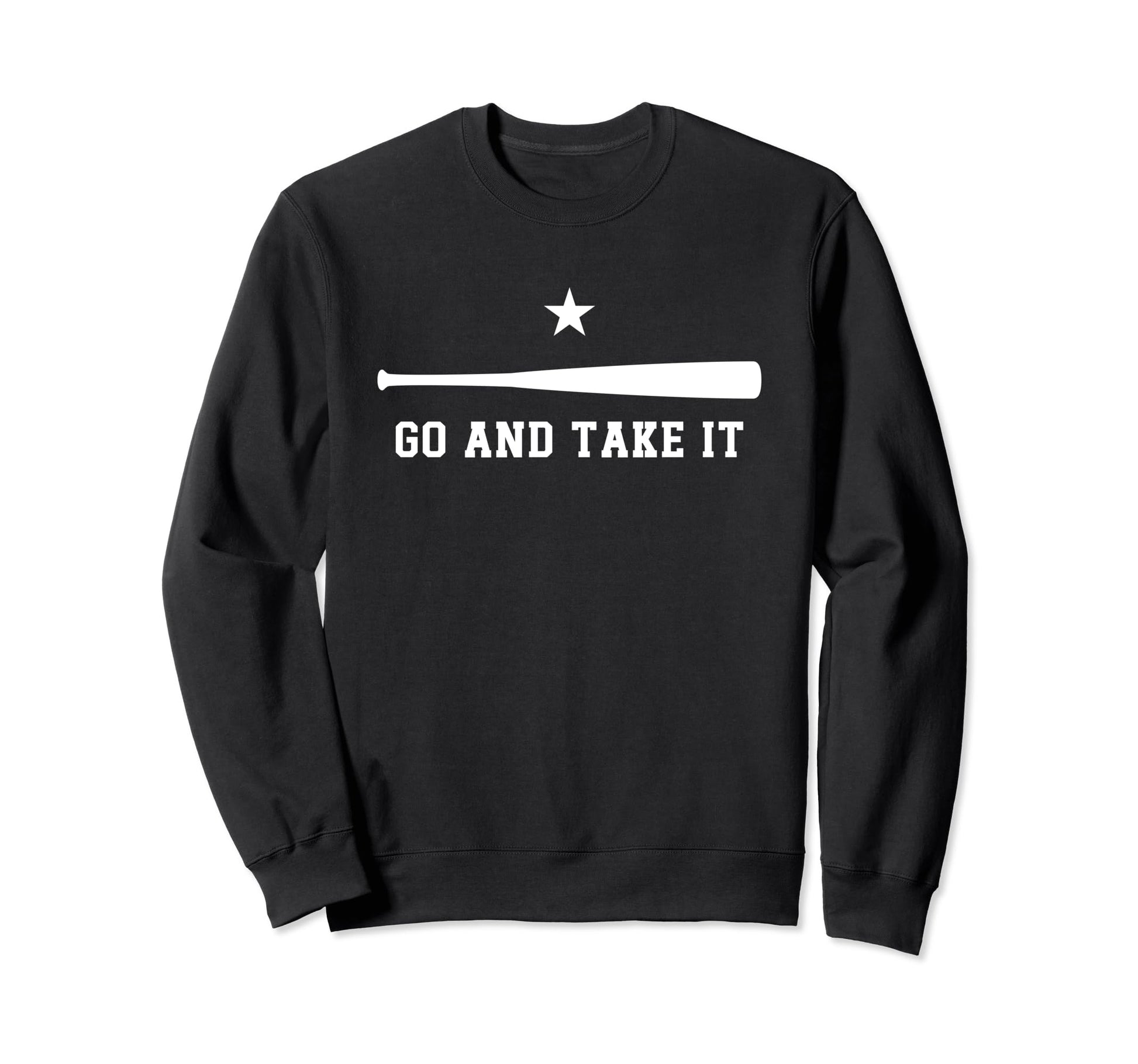 Go And Take It Motivational Sweatshirt - Custom Art Print Men Women - T-Shirt, Sweatshirt, Hoodie