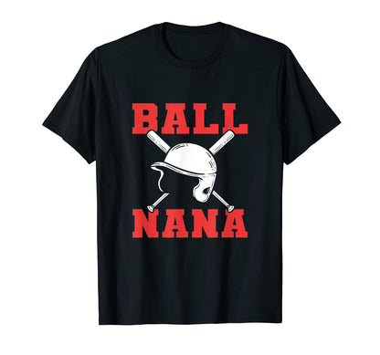 Baseball Softball Grandma Ball Nana T-Shirt - Fun Novelty Design for Adults - T-Shirt, Sweatshirt, Hoodie