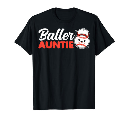 Baller Auntie Kawaii Softball Baseball T-Shirt - Trendy Graphic Men Women - T-Shirt, Sweatshirt, Hoodie