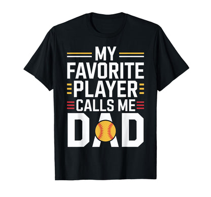 My Favorite Player Calls Me Dad Baseball T-Shirt - Unique Graphic Unisex - T-Shirt, Sweatshirt, Hoodie
