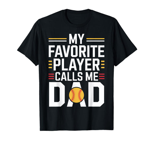 My Favorite Player Calls Me Dad Baseball T-Shirt - Unique Graphic Unisex - T-Shirt, Sweatshirt, Hoodie