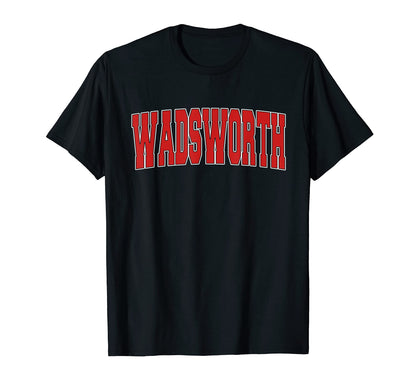 Wadsworth Oh Ohio Varsity Usa Sports T-Shirt - Streetwear Style Unisex - T-Shirt, Sweatshirt, Hoodie