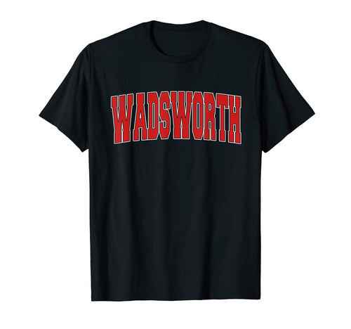 Wadsworth Oh Ohio Varsity Usa Sports T-Shirt - Streetwear Style Unisex - T-Shirt, Sweatshirt, Hoodie