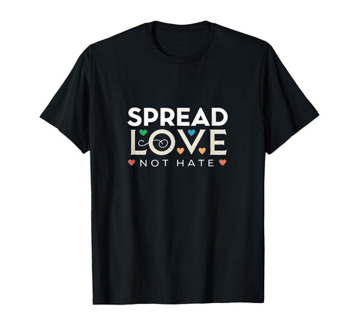 Spread Love Not Hate Positivity T-Shirt - Custom Art Print for Adults - T-Shirt, Sweatshirt, Hoodie