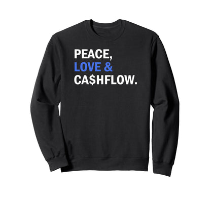 Peace Love Cashflow Sweatshirt - Custom Art Print for Adults - T-Shirt, Sweatshirt, Hoodie