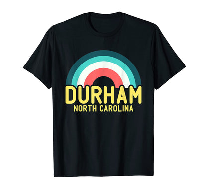 Durham North Carolina Rainbow T-Shirt - Novelty Apparel Unisex - T-Shirt, Sweatshirt, Hoodie