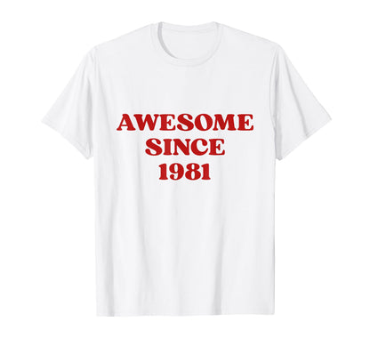 Awesome Since 1981 Born 1981 Y2K T-Shirt - Custom Art Print for Adults - T-Shirt, Sweatshirt, Hoodie