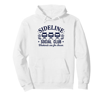 Sideline Social Club Soccer Mom Game Hoodie - Unique Graphic for Adults - T-Shirt, Sweatshirt, Hoodie