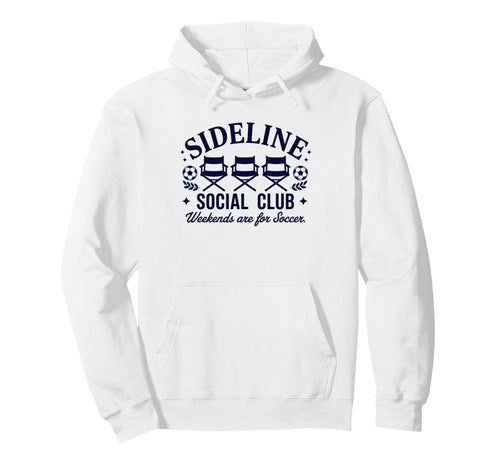 Sideline Social Club Soccer Mom Game Hoodie - Unique Graphic for Adults - T-Shirt, Sweatshirt, Hoodie