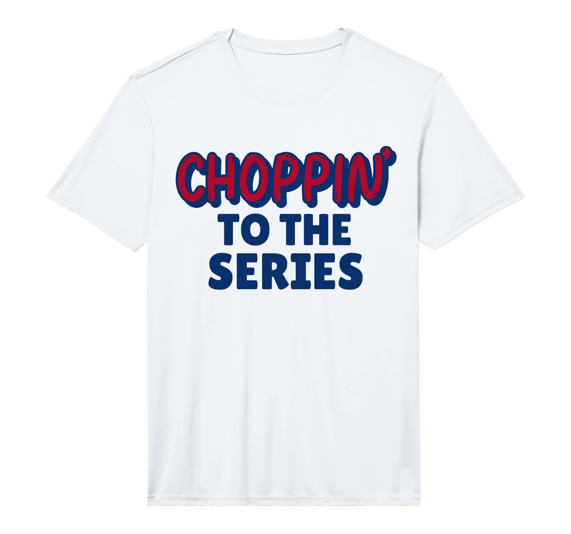 Choppin To Series Fear Chop Baseball T-Shirt - Graphic Print Unisex - T-Shirt, Sweatshirt, Hoodie