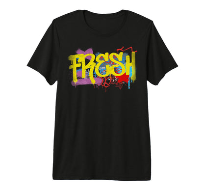 Fresh 80S 90S Hip Hop Rap Old School T-Shirt - Trendy Graphic Unisex - T-Shirt, Sweatshirt, Hoodie