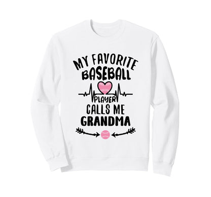 My Favorite Baseball Player Calls Sweatshirt - Novelty Apparel for Adults - T-Shirt, Sweatshirt, Hoodie