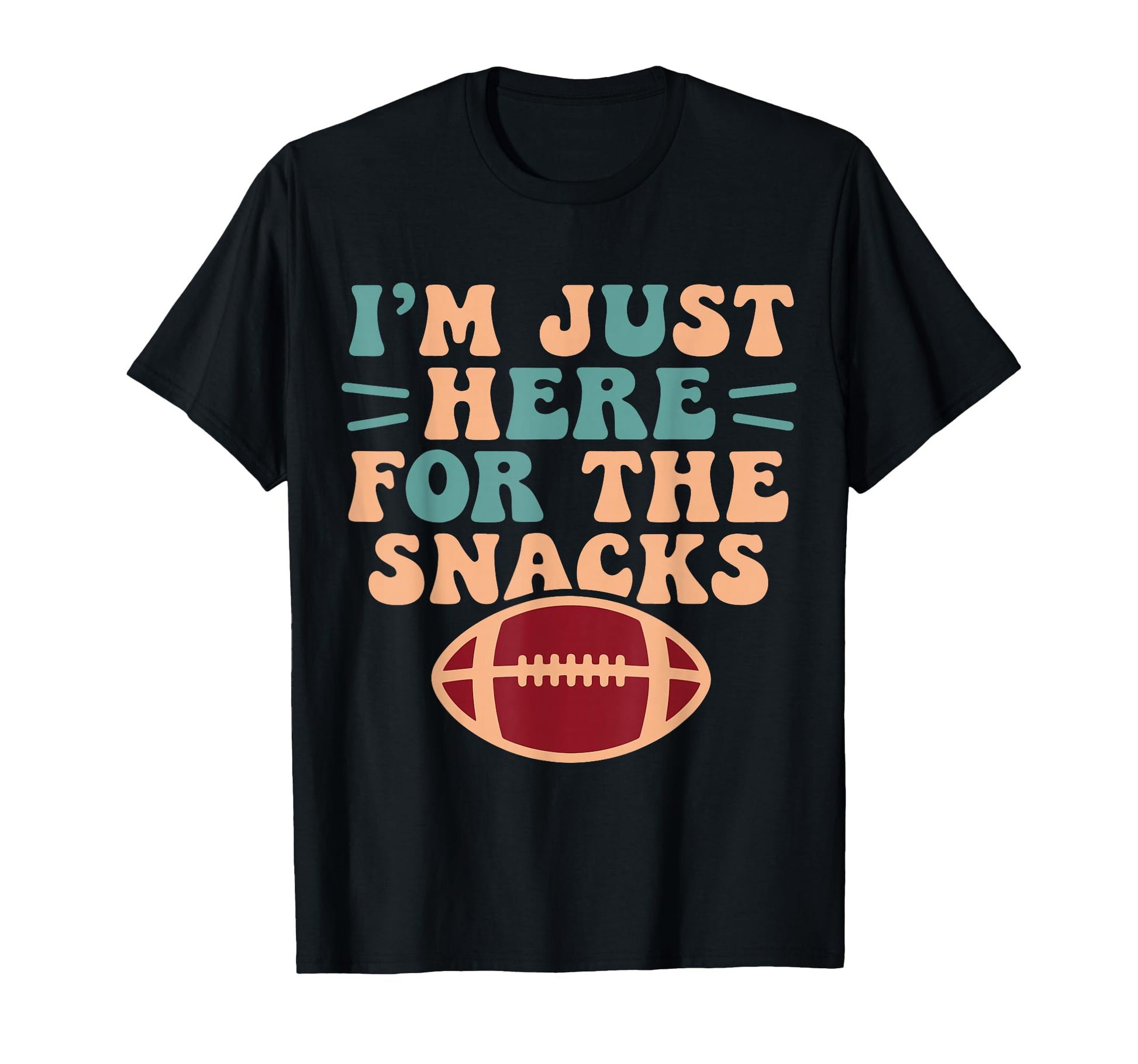 Im Just Here Snacks Football Mom Dad T-Shirt - Custom Art Print Unisex - T-Shirt, Sweatshirt, Hoodie