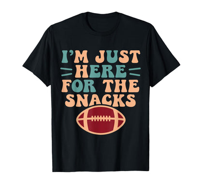 Im Just Here Snacks Football Mom Dad T-Shirt - Custom Art Print Unisex - T-Shirt, Sweatshirt, Hoodie