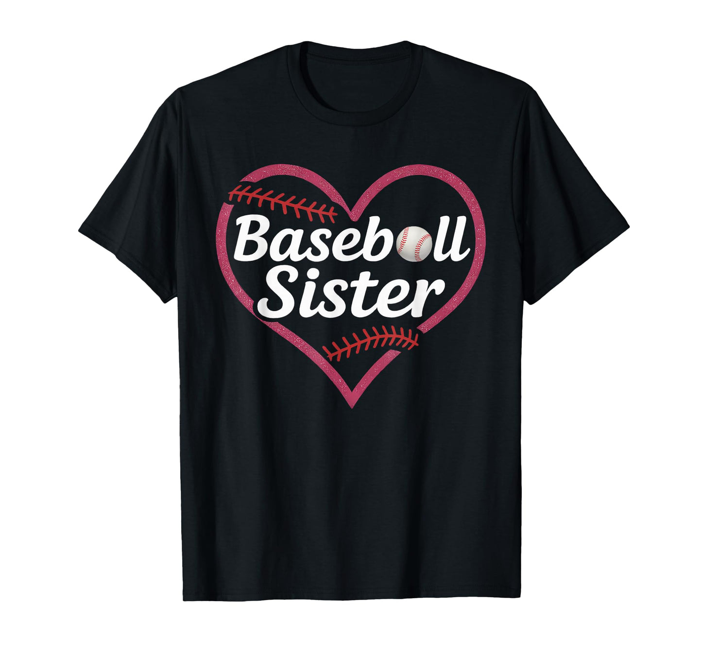 Baseball Sister Heart Baseball Family T-Shirt - Novelty Apparel for Adults - T-Shirt, Sweatshirt, Hoodie