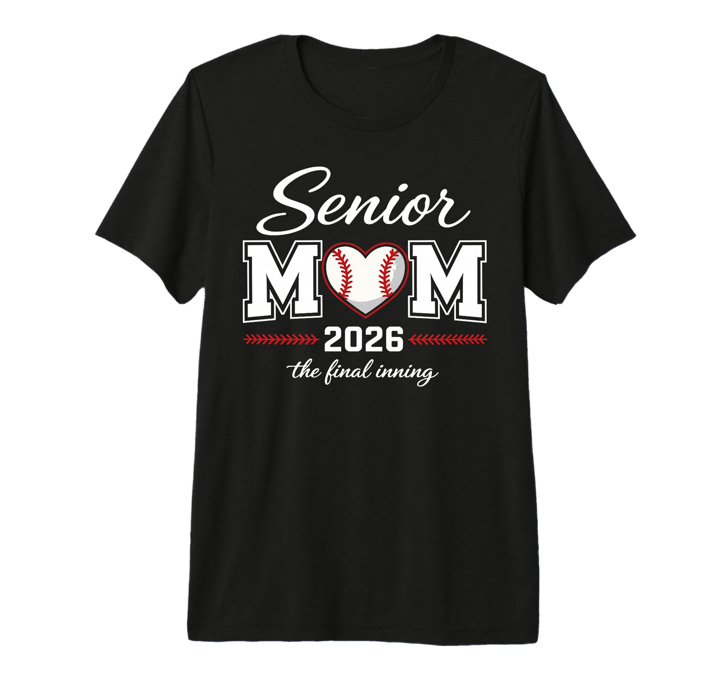 Baseball Senior Mom 2026 Final Inning T-Shirt - Aesthetic Graphic Unisex - T-Shirt, Sweatshirt, Hoodie