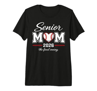 Baseball Senior Mom 2026 Final Inning T-Shirt - Aesthetic Graphic Unisex - T-Shirt, Sweatshirt, Hoodie