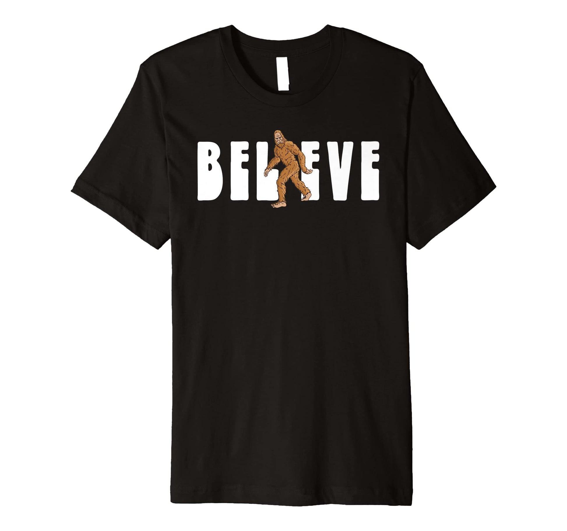 Believe Simple Bigfoot Sasquatch T-Shirt - Casual Everyday Wear Unisex - T-Shirt, Sweatshirt, Hoodie