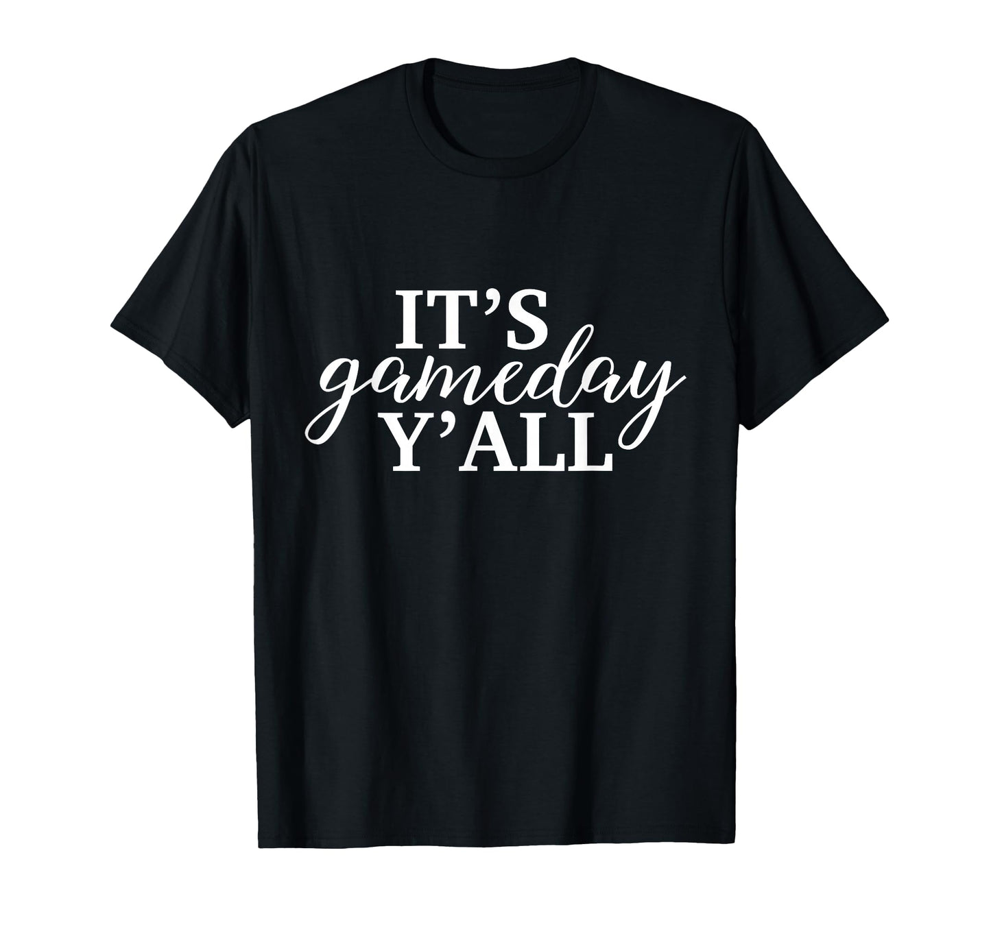 Its Game Day Yall Football Baseball T-Shirt - Trendy Graphic Unisex - T-Shirt, Sweatshirt, Hoodie