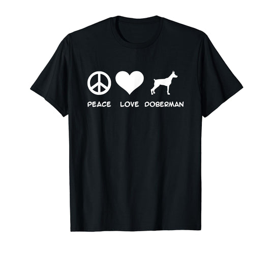 Peace Love Doberman T-Shirt - Streetwear Style Men Women - T-Shirt, Sweatshirt, Hoodie