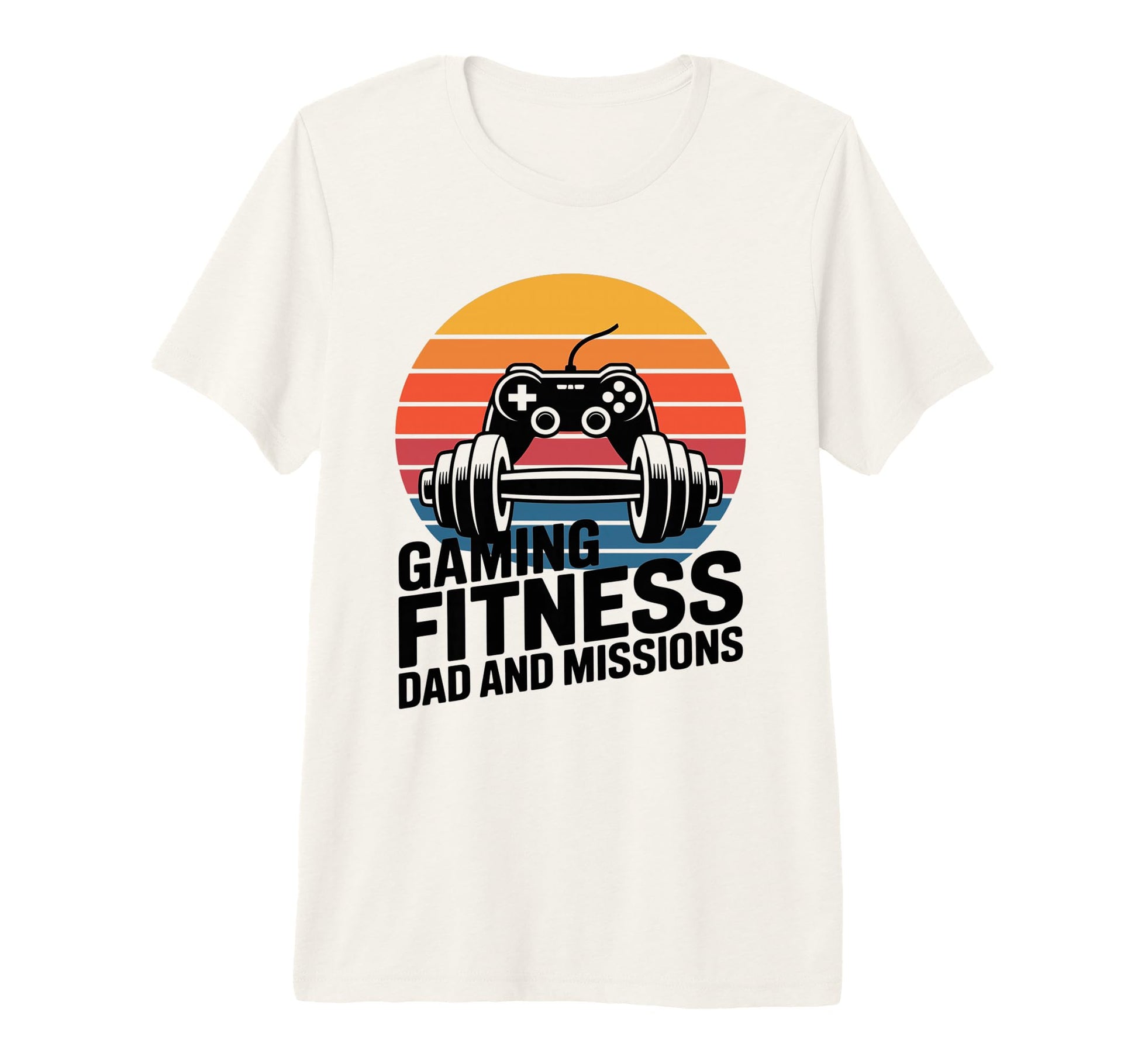 Gaming Fitness Dad And Missions Gamer T-Shirt - Unique Graphic Men Women - T-Shirt, Sweatshirt, Hoodie